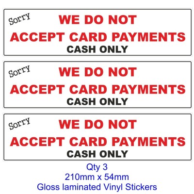 3 We Do Not Accept Card Payments Laminated Stickers Shop Taxi etc Corner Shop